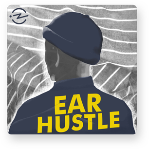 Ear hustle